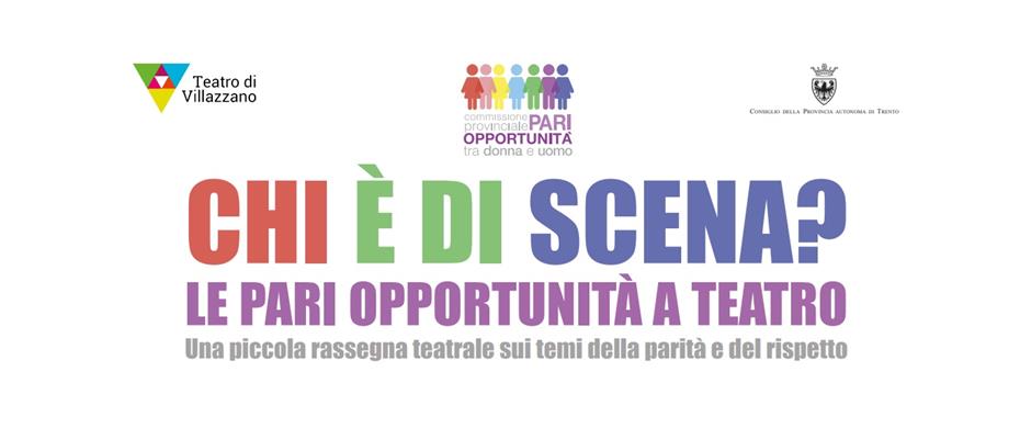 “Chi è di scena? Le pari opportunità a teatro”: la rassegna teatrale della Commissione pari opportunità
