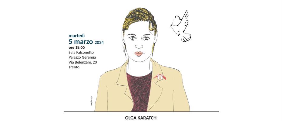 Doppio appuntamento martedì a Trento con la politologa e attivista Olga Karatch 